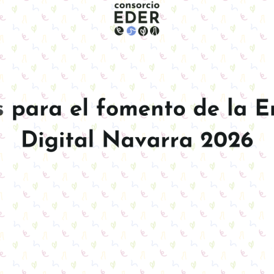 Ayudas-digitalización-Navarra-2026 Imagen de la convocatoria Ayudas para el Fomento de la Empresa Digital Navarra 2026 de Consorcio EDER.